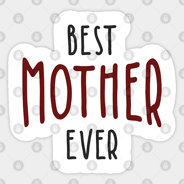 Best Mother Ever Sticker by C_ceconello